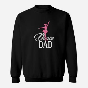 Dance Dad Fathers Day Shirt Gifts For Dad Papa Premium Sweat Shirt - Seseable