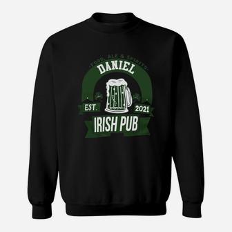 Daniel Irish Pub Food Ale Spirits Established 2021 St Patricks Day Man Beer Lovers Name Gift Sweat Shirt - Seseable