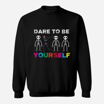 Dare To Be Yourself | Funny Support Autism Day Gift Sweatshirt - Seseable