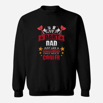 Darts Dad Just Like A Normal Dad But Much Cooler Darts Lover Sweat Shirt - Seseable
