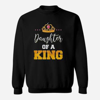 Daughter Of A King Father And Daughter Matching Sweat Shirt - Seseable