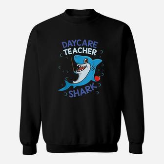 Daycare Teacher Shark Sweat Shirt - Seseable