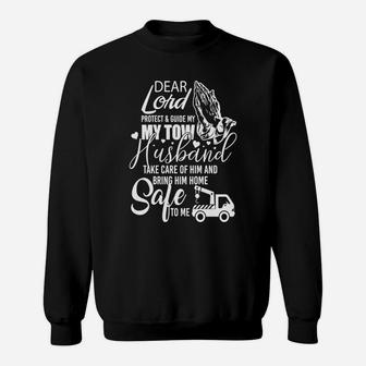 Dear Lord Protect Guide My My Tow Husband - Tow Wife Shirt Sweat Shirt - Seseable