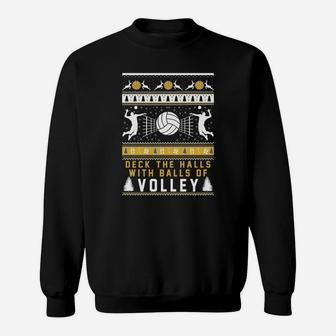 Deck Die Hallen Mit Bälle Des Volley-s Sweatshirt - Seseable