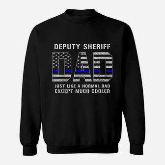 Deputy Sheriff Dad Much Cooler Fathers Day Thin Blue Line Sweat Shirt - Seseable