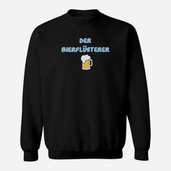Der Bierflüsterer Mit Bier Sweatshirt - Seseable