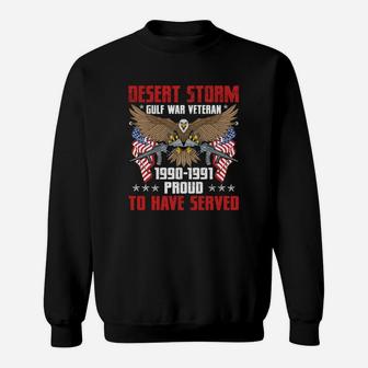 Desert Stor Gulf War Veteran Proud To Have Served Sweatshirt - Seseable