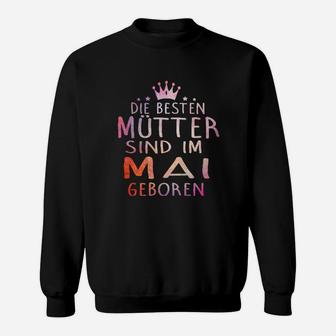 Die Bester Mutter Sind Im Mai Geboten Sweatshirt - Seseable