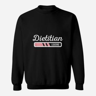 Dietitian Loading Funny Dietician Future Dietitian Outfit Sweat Shirt - Seseable