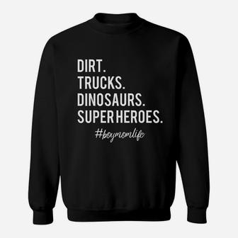 Dirt Trucks Dinosaurs Superheroes Boy Mom Sweat Shirt - Seseable