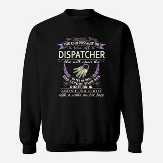 Dispatcher Shirt- Dispatcher Funny Shirt Sweatshirt - Seseable