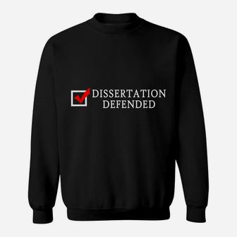 Dissertation Defended Funny Phd T Shirt Sweatshirt - Seseable