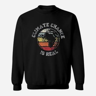 Distressed Earth Planet Climate Change Is Real Science Gift Sweat Shirt - Seseable