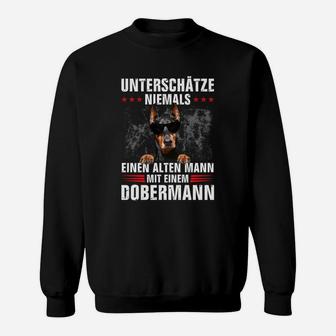 Dobermann Unterschätze Niemals Einen Alten Mann Sweatshirt - Seseable