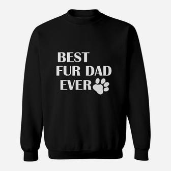 Dog And Owner Outfit Best Fur Dad Ever Sweat Shirt - Seseable
