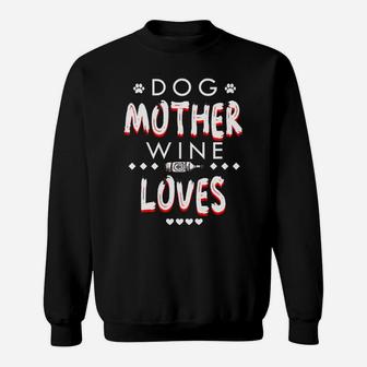 Dog Mother Wine Lover Funny Mom Gift Sweat Shirt - Seseable