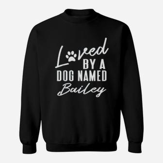 Dog Name Bailey Gift Pet Lover Paws Print Sweat Shirt - Seseable