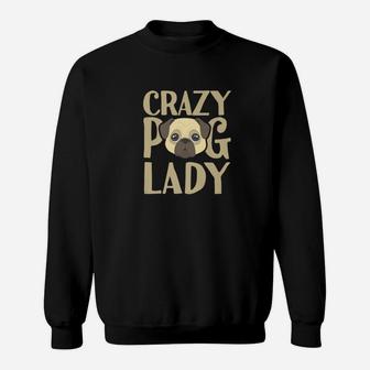 Dog s Crazy Pug Lady s Animal Lover Men Women Kids Sweat Shirt - Seseable