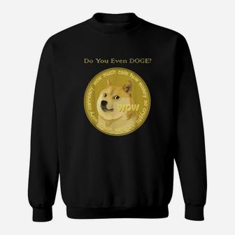 Doge Coin Do You Even Doge Sweat Shirt - Seseable