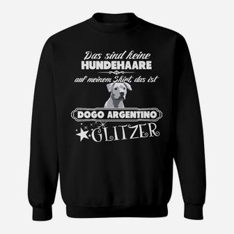 Dogo Argentino Glitzer-Hundehaar Humor Sweatshirt für Hundefreunde - Seseable