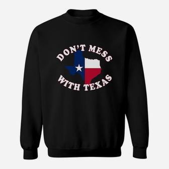 Dont Mess With State Outline And Flag Texas Sweat Shirt - Seseable
