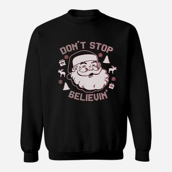 Dont Stop Believ In Christmas Sweat Shirt - Seseable