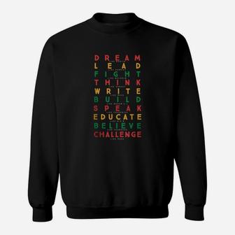 Dream Lead Fight Think Write Build Speak Educate Believe Challenge Sweat Shirt - Seseable