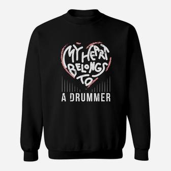 Drummer Girlfriend Or Wife My Heart Belongs To A Drummer Sweat Shirt - Seseable
