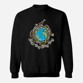 Earth Day Every Day Gift For Planet Lovers Eco Sweat Shirt - Seseable