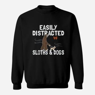 Easily Distracted By Sloths And Dogs Cute Sweat Shirt - Seseable