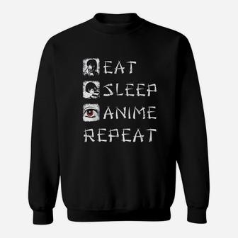 Eat Sleep Anime Repeat Funny Japanese Animation Gift Sweat Shirt - Seseable