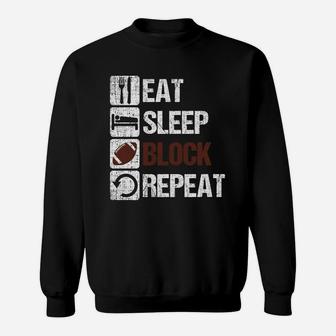 Eat Sleep Block Repeat Football Offensive Lineman Sweatshirt - Seseable