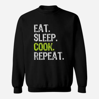Eat Sleep Cook Repeat Cooking Chef Culinary Gift Sweatshirt - Seseable