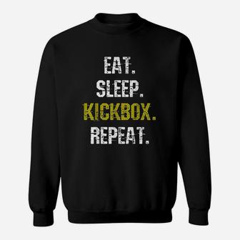 Eat Sleep Kickbox Repeat Funny Training Gift Sweatshirt - Seseable
