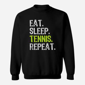 Eat Sleep Tennis Repeat Player Funny Cool Lover Gift Sweatshirt - Seseable