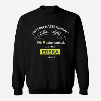 EDEKA Mitarbeiterin Damen Sweatshirt, Lustiger Spruch für Frauen - Seseable