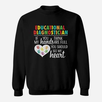 Educational Diagnostician Cute Heart Quote Teacher Sweat Shirt - Seseable