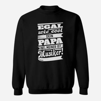 Egal Wie Cool Papa Musiker Sweatshirt - Seseable