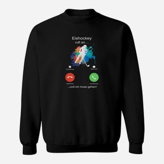 Eishockey-Begeisterung Herren Sweatshirt, Anruf Design & Lustiger Spruch - Seseable