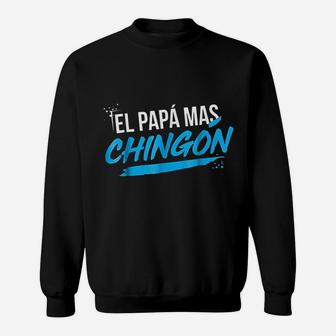 El Papa Mas Chingon Dia Del Padre Regalo Sweat Shirt - Seseable