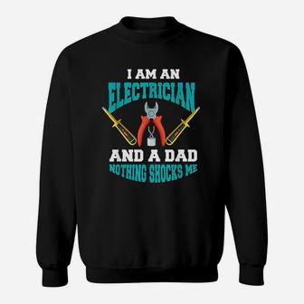 Electrician Dad Funny Electrician Father Gift Sweat Shirt - Seseable