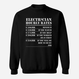 Electrician Hourly Rate Funny Electrical Mechanic Labor Sweat Shirt - Seseable