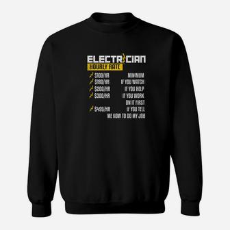 Electrician Hourly Rate Humor Joke Repair Dad Papa Shirt Sweat Shirt - Seseable
