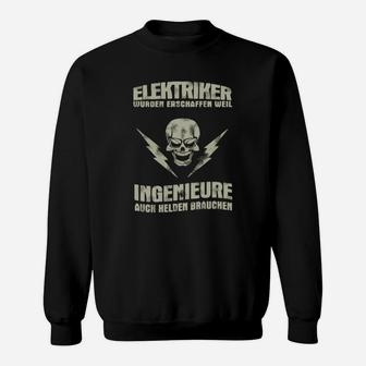 Elektriker Helden Schwarzes Sweatshirt, Spruch für Ingenieure - Seseable