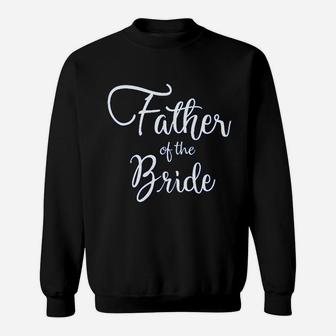 Elephield Father Of The Bride Wedding Celebration Ceremony Party Sweat Shirt - Seseable