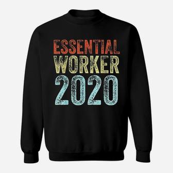 Essential Worker 2020 Funny Job Vintage Employee Gift Sweat Shirt - Seseable