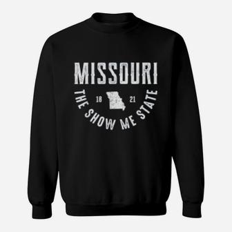 Est 1821 Missouri The Show Me State Souvenir Gift Sweat Shirt - Seseable