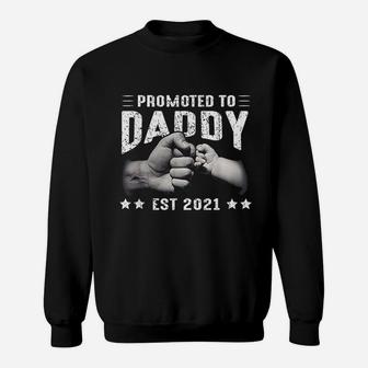Expecting New Dad Gifts Soon To Be Promoted To Daddy 2021 Sweat Shirt - Seseable