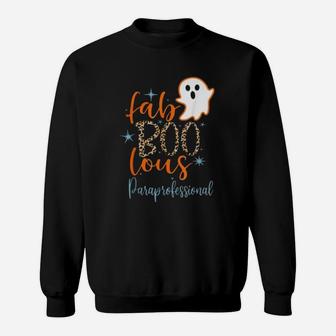 Faboolous Paraprofessional Boo Ghost Teaching Halloween Sweat Shirt - Seseable