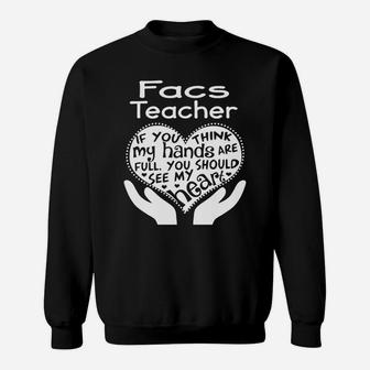 Facs Teacher Full Heart Job Sweat Shirt - Seseable